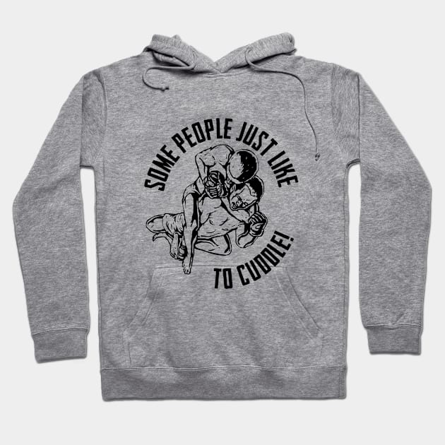 BJJ - Some People Just Like To Cuddle Hoodie by Kudostees